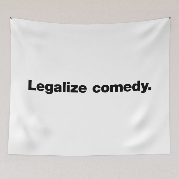 Item preview, Legalize comedy. (black) designed and sold by dudethecreator.