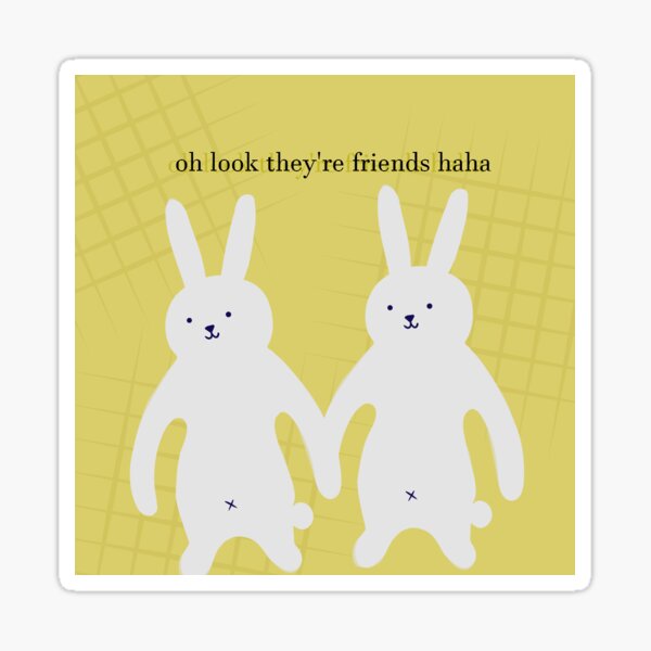 Oh look they're friends haha Sticker