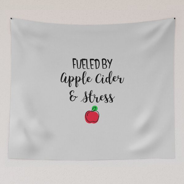 Item preview, Fueled By Apple Cider & Stress designed and sold by EricJP.