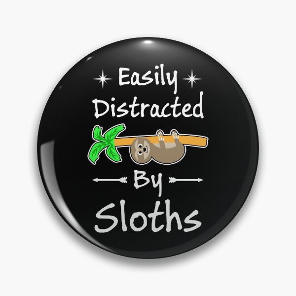 Item preview, Easily Distracted By Sloths designed and sold by vineeth.