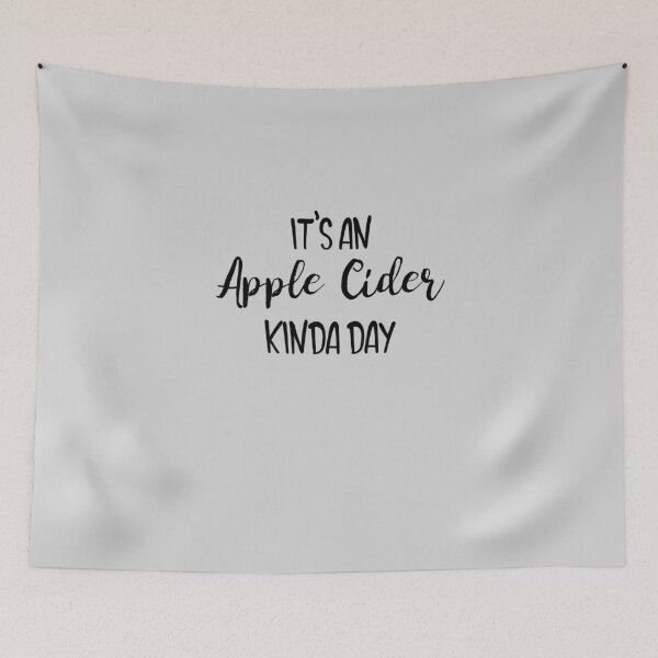Item preview, It's An Apple Cider Kinda Day designed and sold by EricJP.
