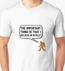 Bigfoot Believe In Myself Unisex T-Shirt
