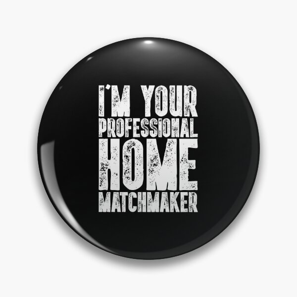 Item preview, I'm Your Professional Home Matchmaker - Realtor designed and sold by biNutz.