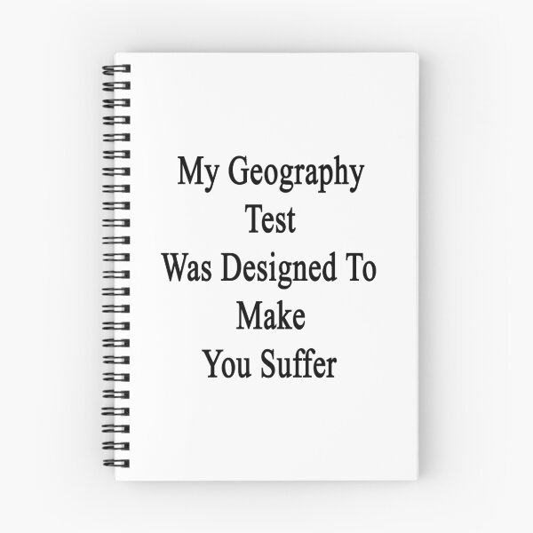 Item preview, My Geography Test Was Designed To Make You Suffer  designed and sold by supernova23.
