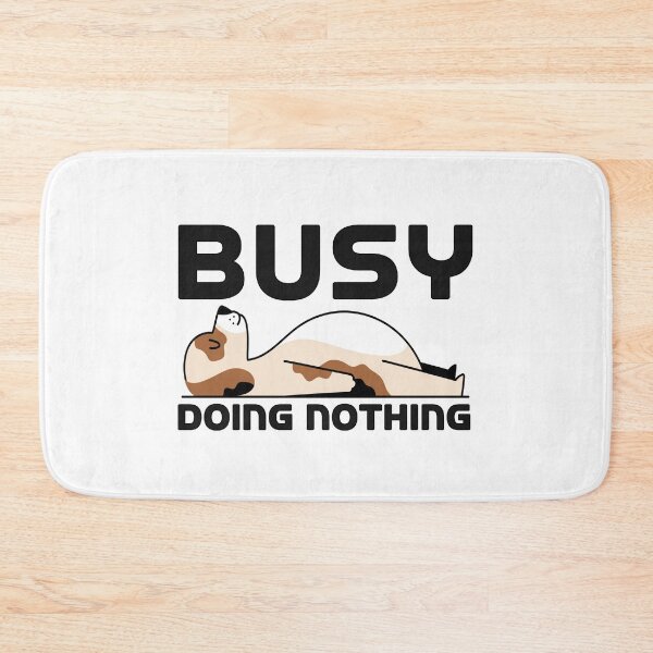 Item preview, Busy Doing Nothing designed and sold by Aminepop.
