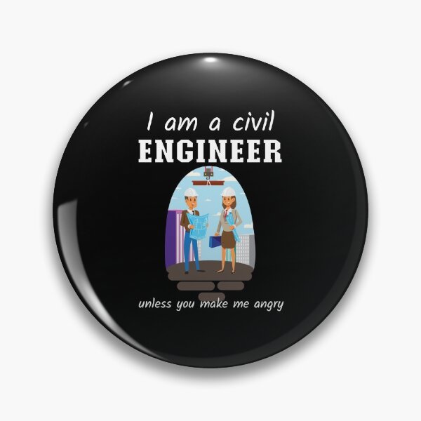 Item preview, I Am A Civil Engineer Unless You Make Me Angry designed and sold by biNutz.