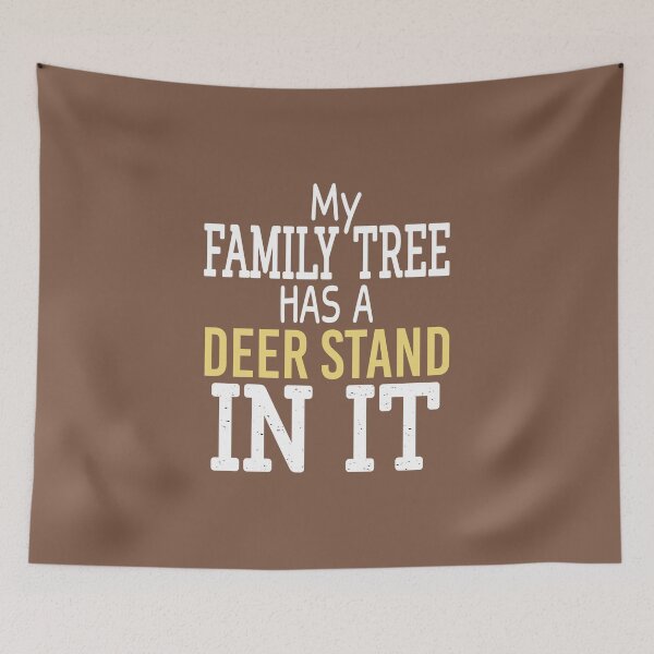 Item preview, My Family Tree Has A Deer Stand In It, Deer Hunting Gift  designed and sold by JustGift.