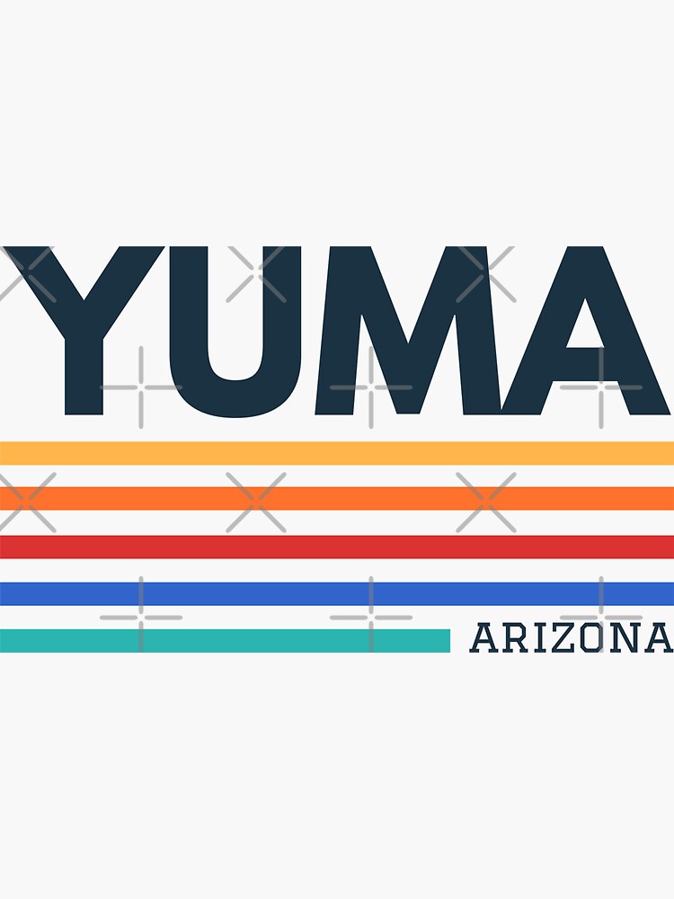 "Yuma Arizona" Sticker for Sale by Taumaturgo Redbubble
