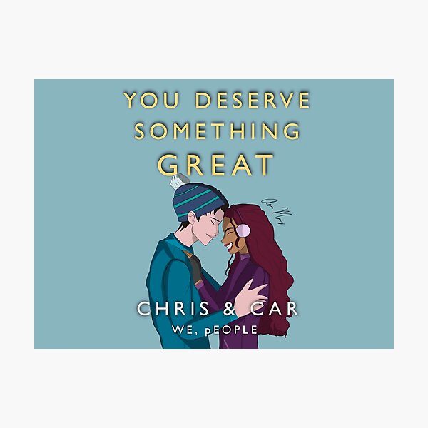 Christopher & Carmen "You Deserve Something Great" Portrait Photographic Print