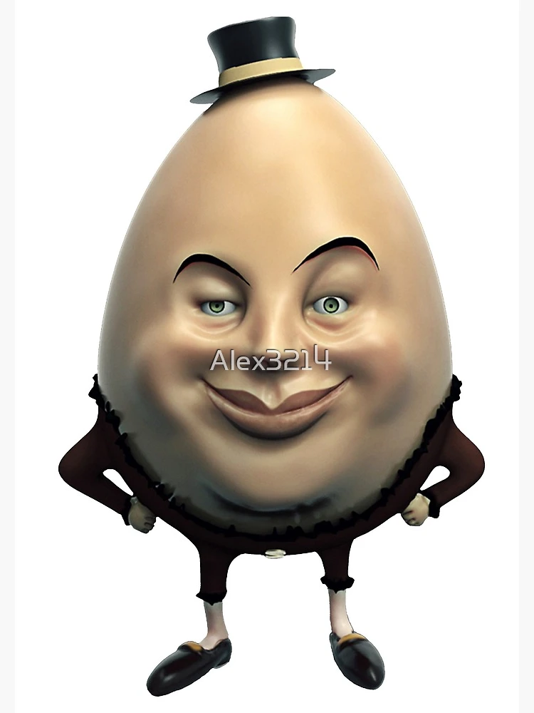 Humpty Dumpty *HIGH QUALITY*