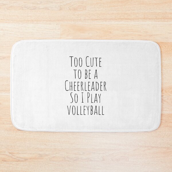 Item preview, Too Cute to be a Cheerleader So I Play Volleyball designed and sold by Minimalist Quotes and Sayings.