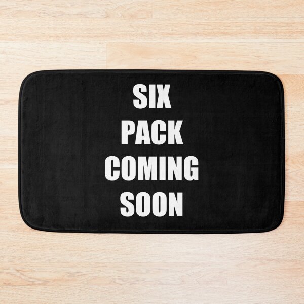Item preview, Six Pack Coming Soon, Funny Gym designed and sold by Saif Chowdhury.