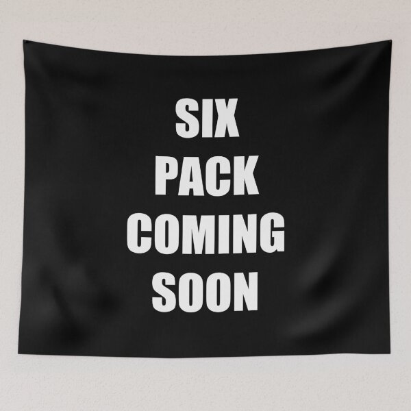 Item preview, Six Pack Coming Soon, Funny Gym designed and sold by Saif Chowdhury.