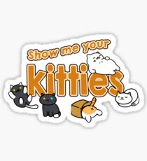 Show Me Your Kitties! Sticker