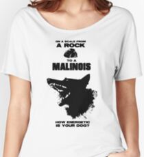 From A Rock To A Malinois Women's Relaxed Fit T-Shirt