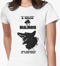 From A Rock To A Malinois Women's Fitted T-Shirt