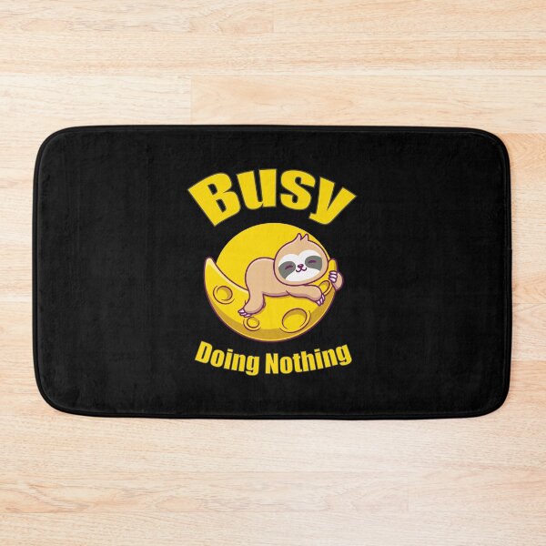 Item preview, Busy Doing Nothing designed and sold by Designting.