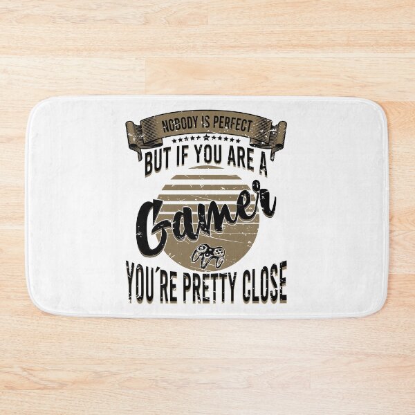 Item preview, Nobody Is Perfect But If You Are A Gamer You're Pretty Close  designed and sold by YAHIA-14.