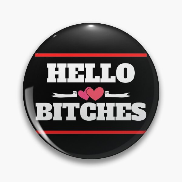 Item preview, hello bitches designed and sold by TTOLEDO10K.