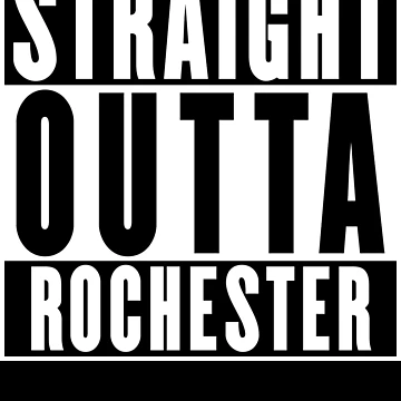 Artwork thumbnail, Straight Outta Rochester by RandomStuffShop