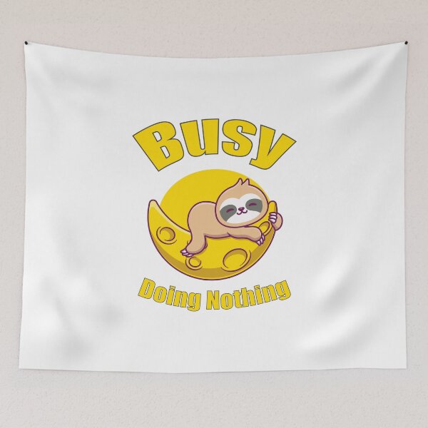 Item preview, Busy Doing Nothing designed and sold by Designting.