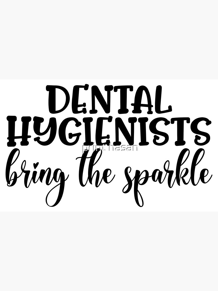 "Dental hygienist Bring the sparkle Dental Hygiene and Dental Technician design" Poster for