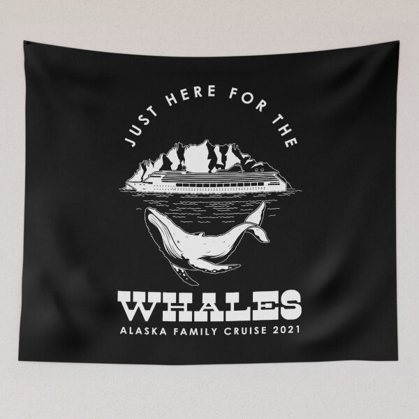 Item preview, Just Here For The Whales Matching Alaska Family Cruise 2021 design designed and sold by jakehughes2015.