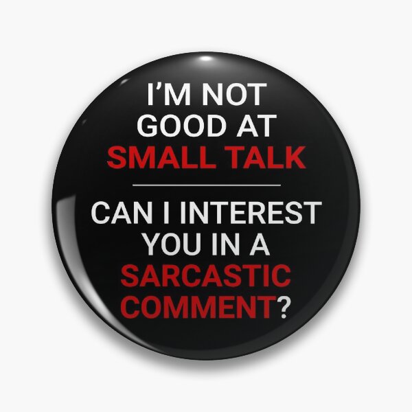 Item preview, Not good at small talk - Can I interest you in a sarcastic comment  designed and sold by GamerGetup.