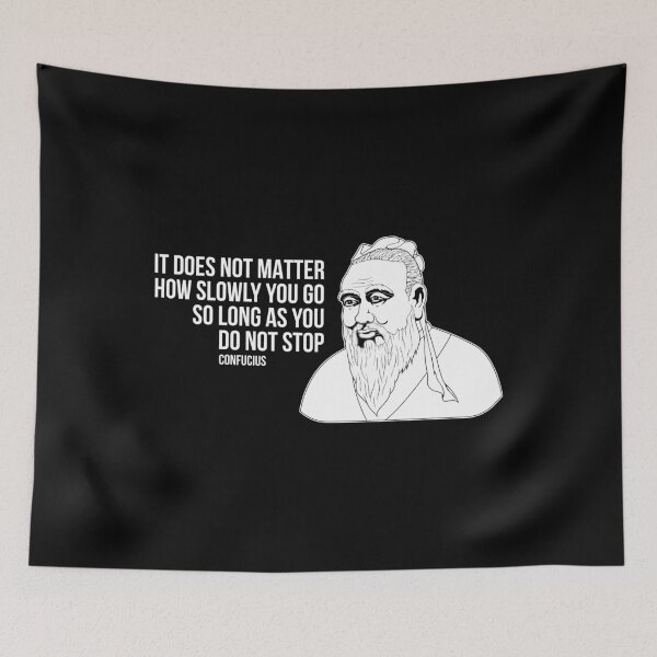 Item preview, Confucius Philosophy Quote Do Not Stop graphic designed and sold by jakehughes2015.