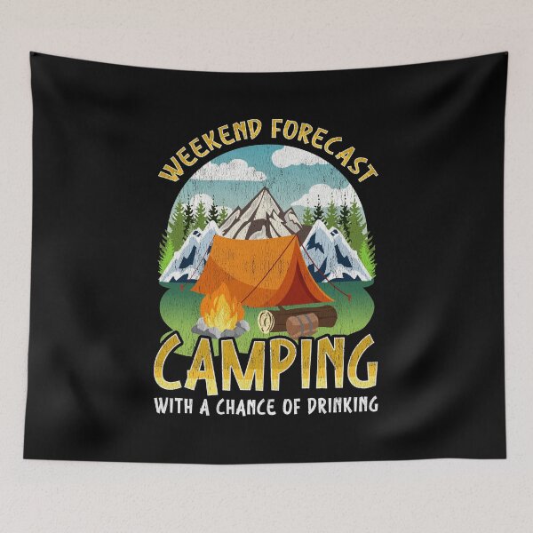 Item preview, Weekend Forecast Camping With A Chance Of Drinking designed and sold by perfectpresents.
