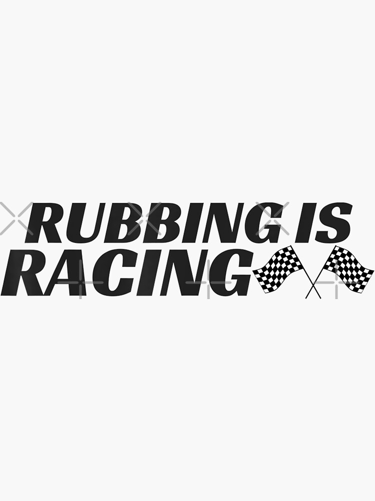 "Rubbing Is Racing Stock Car Racing Men Women" Sticker for Sale by