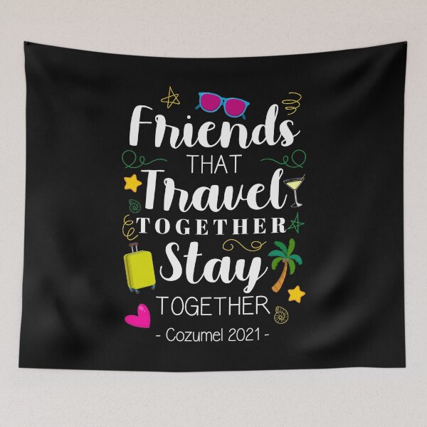 Item preview, Friends That Travel Together Cozumel Girls Trip 2021 print designed and sold by jakehughes2015.
