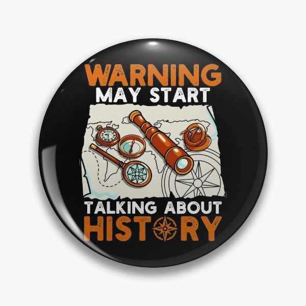 Item preview, Funny Warning May Start Talking About History Pun designed and sold by perfectpresents.