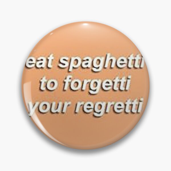 Item preview, eat spaghetti to forgetti your regretti  designed and sold by kroma22.