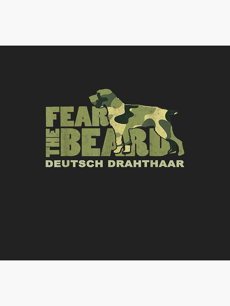 Fear The Beard Camo Deutsch Drahthaar Hunting Dog Poster
