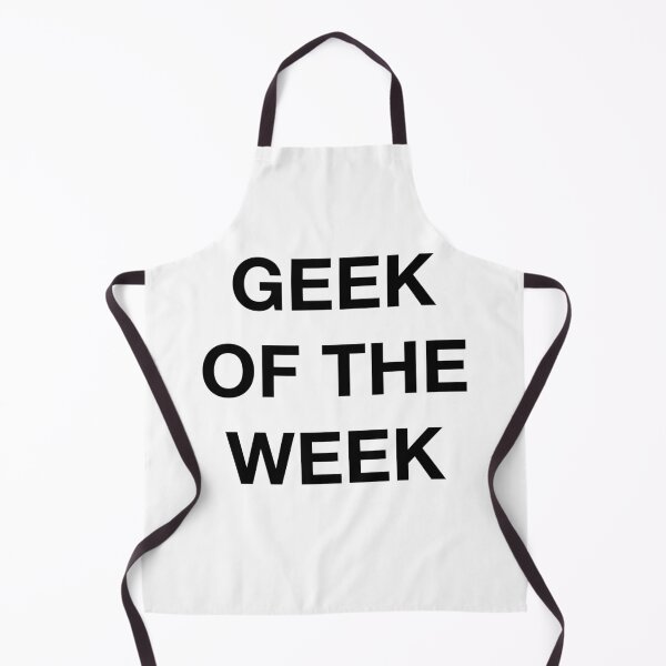 Item preview, GEEK OF THE WEEK designed and sold by SprayandPray69.