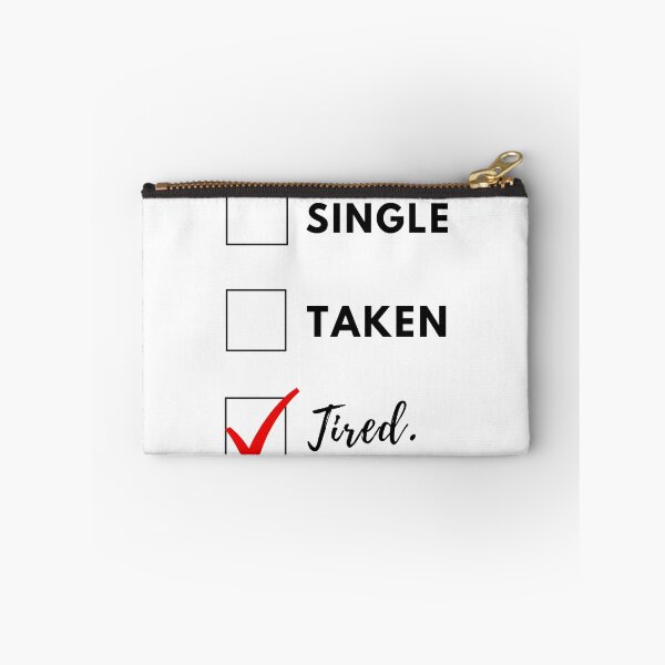 Item preview, Single, taken, tired. Relatable relationships status designed and sold by L1 Creations.