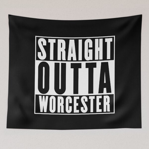 Item preview, Straight Outta Worcester designed and sold by RandomStuffShop.