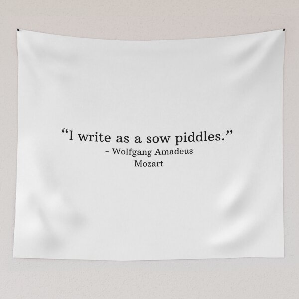 Item preview, I write as a sow piddles Amadeus Mozart designed and sold by Musicianst0re.