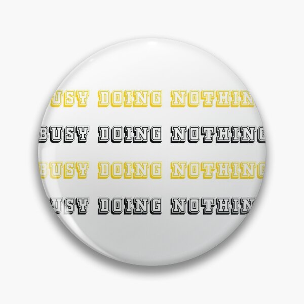 Item preview, busy doing nothing yellow and black designed and sold by KLINESTORE.