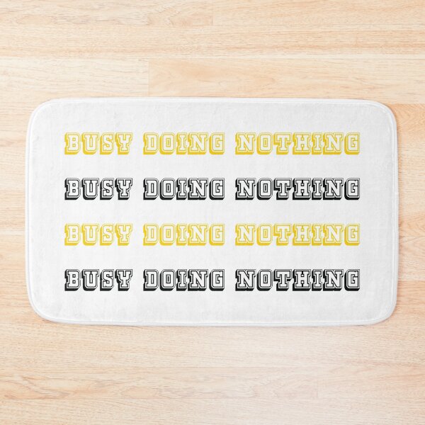 Item preview, busy doing nothing yellow and black designed and sold by KLINESTORE.
