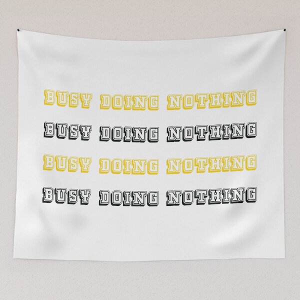 Item preview, busy doing nothing yellow and black designed and sold by KLINESTORE.