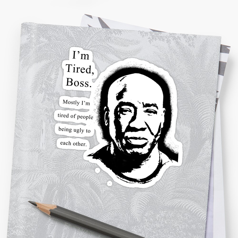 "I'm Tired Boss" Sticker by EmRyaGeekBlock Redbubble