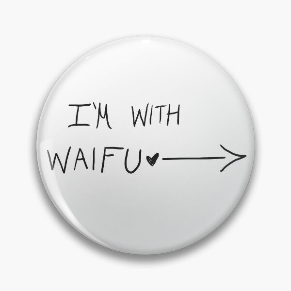 Item preview, I'm with Waifu designed and sold by AlicesDrawin.