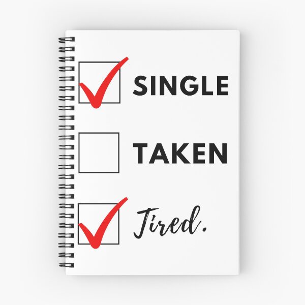 Item preview, Single, taken, tired. Relatable relationships status designed and sold by L1 Creations.