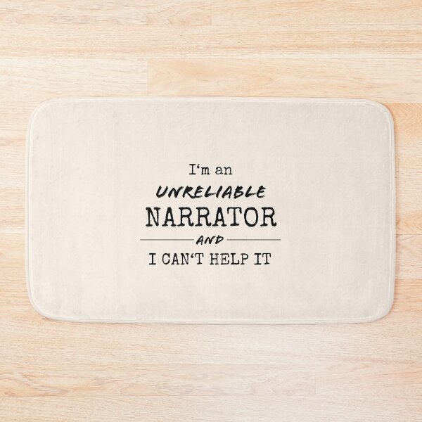 Item preview, Unreliable Narrator - Can't help it designed and sold by UrbaneLibra.