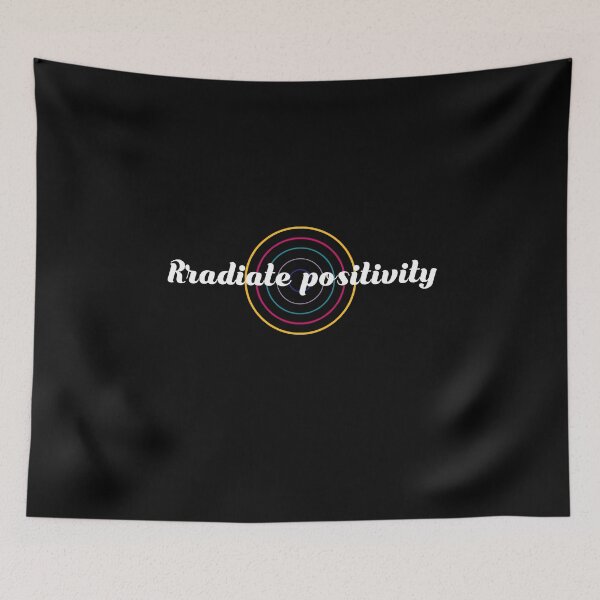 Item preview, Radiate Positivity Motivational Inspirational Feel Good Quote designed and sold by sillyquestions.