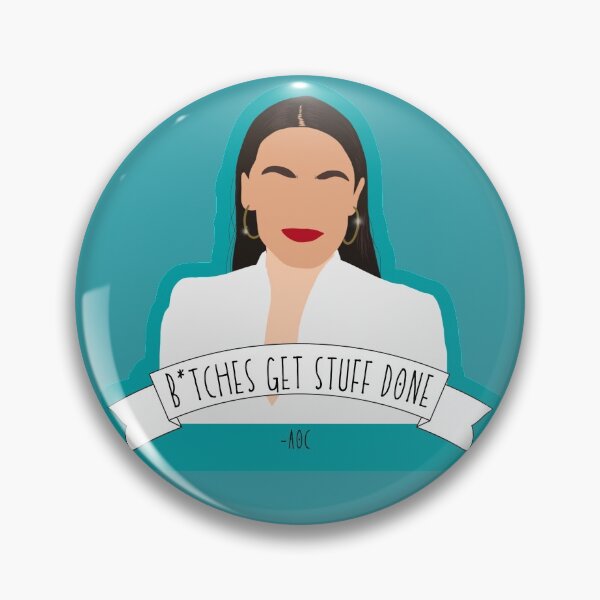 Item preview, AOC "B*tches Get Stuff Done" designed and sold by Abbieroadart.