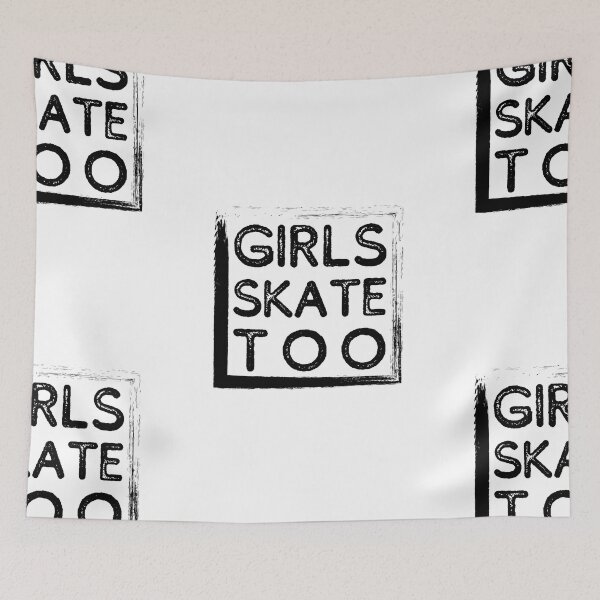 Item preview, Girls Skate Too | Skateboard | Roller-skate | Ice Skate designed and sold by itsokaybyme.