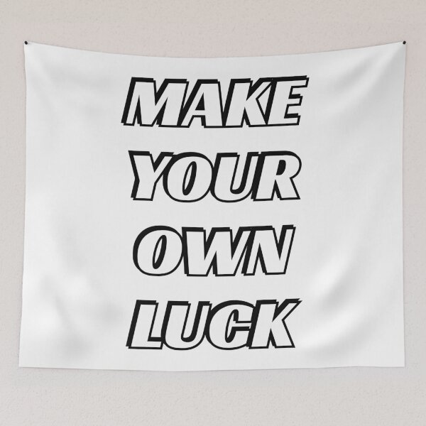 Item preview, Make Your Own Luck designed and sold by Inspirationmotivation.